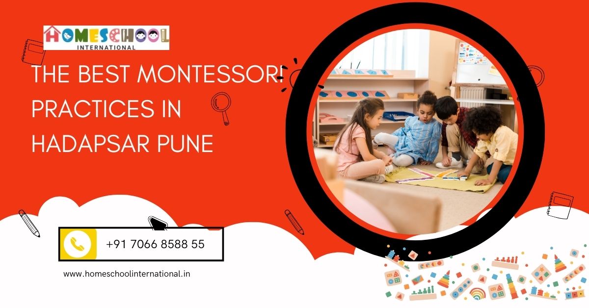 The Best Montessori Practices in Hadapsar Pune