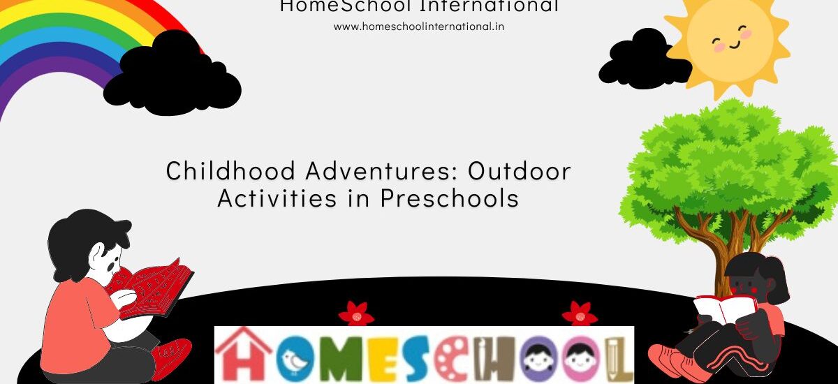 Childhood Adventures Outdoor Activities in Preschools