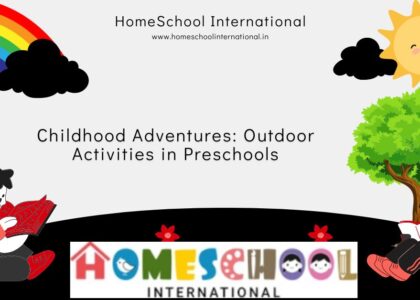 Childhood Adventures Outdoor Activities in Preschools