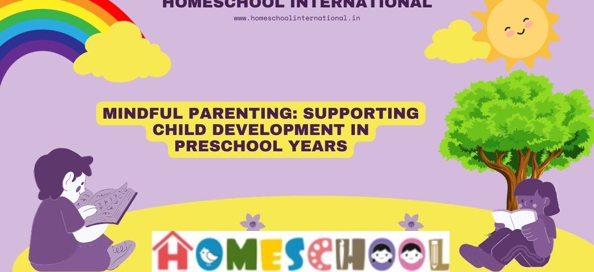 Mindful Parenting Supporting Child Development in Preschool Years