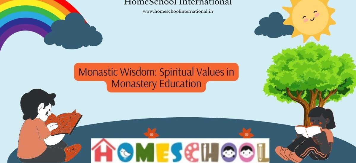 Monastic Wisdom Spiritual Values in Monastery Education