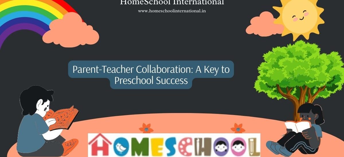 Parent-Teacher Collaboration A Key to Preschool Success